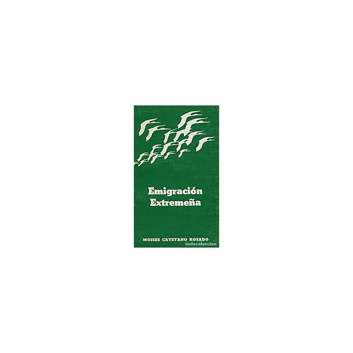 EMIGRACIÓN EXTREMEÑA